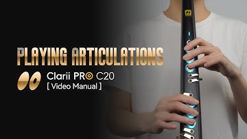 Playing Articulations | Clarii PRO C20 Video Manual