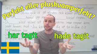 Har tagit eller hade tagit? (perfekt eller pluskvamperfekt, övning) SFI