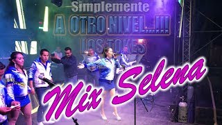 Video thumbnail of "MIX SELENA-- LOS TOKES 2019"