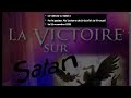 La Victoire sur Satan !