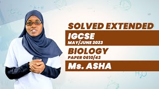 SOLVED EXTENDED IGCSE MAY/JUNE 2023 BIOLOGY PAPER 0610/43