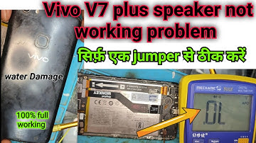Vivo V7 plus speaker not working problem solutions| Vivo V7 plus speaker ways jumper solution