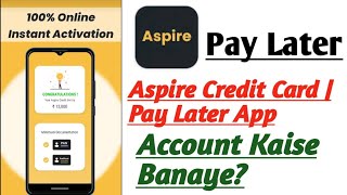 Aspire Credit Card | Pay Later App Account Kaise Banaye?