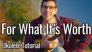Buffalo Springfield - For What Its Worth (Ukulele Tutorial)