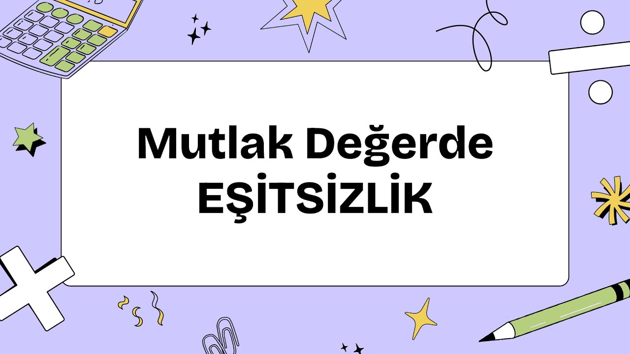 Mutlak Değerde Eşitsizlik