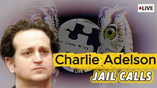 Listening to JAIL CALLS with Donna Sue and Charlie Adelson after Charlie’s conviction