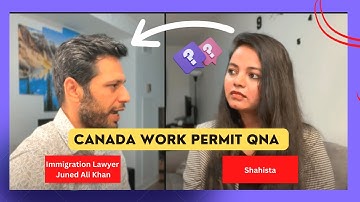 Canada Work Permit 2023 !! – Questions & Answers With Immigration Lawyer @danubeimmigration9750