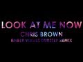 Lyrics look at me now  chris brown ember waves dubstep mix