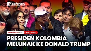 Usai Jadi Target Penculikan, Presiden Kolombia Melunak ke Donald Trump