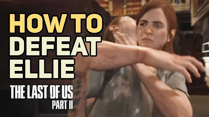 How to Defeat Ellie The Last of Us 2 Abby vs Ellie Boss Fight