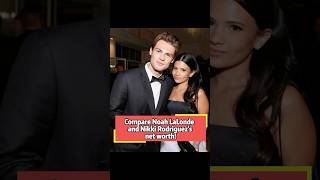 LCompare Noah LaLonde and Nikki Rodriguez's net worths!#celebrity #networth #net