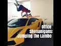 Office Shenanigans: Jumping The Lambo