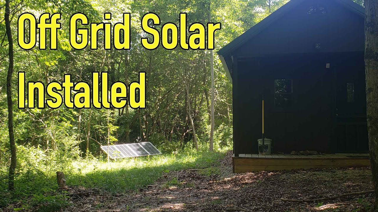 $7,000 Dollar Cabin Gets OFF GRID SOLAR SYSTEM - YouTube