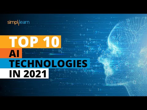 Top 10 Artificial Intelligence Technologies In 2021 | Top AI Technology In 2021 | Simplilearn