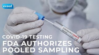 COVID-19 Testing: FDA Authorizes Pooled Sampling