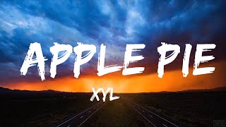 XYLØ  - APPLE PIE (Lyrics)  | Best Vibing Music