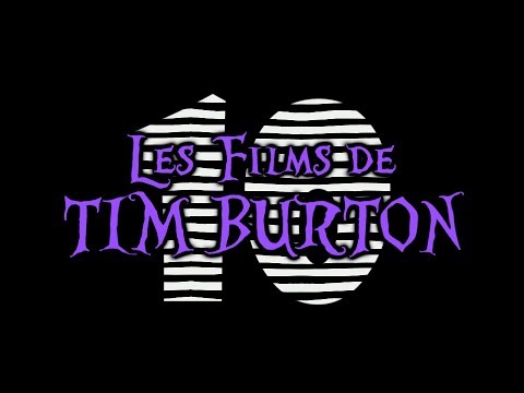 Vidéo: Tous Les Films De Tim Burton