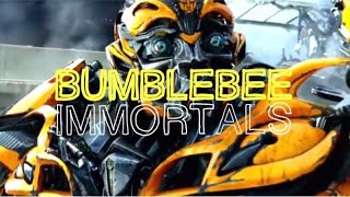 BUMBLEBEE - Immortals - (Transformers AMV) [Part 2/2 - Same Video, Different Song]