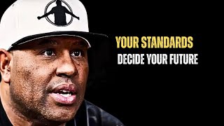 Your Standards Decide Your Future
