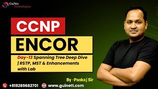 CCNP ENCOR Lecture 13: Spanning Tree Deep Dive | RSTP, MST &amp; Enhancements with Lab