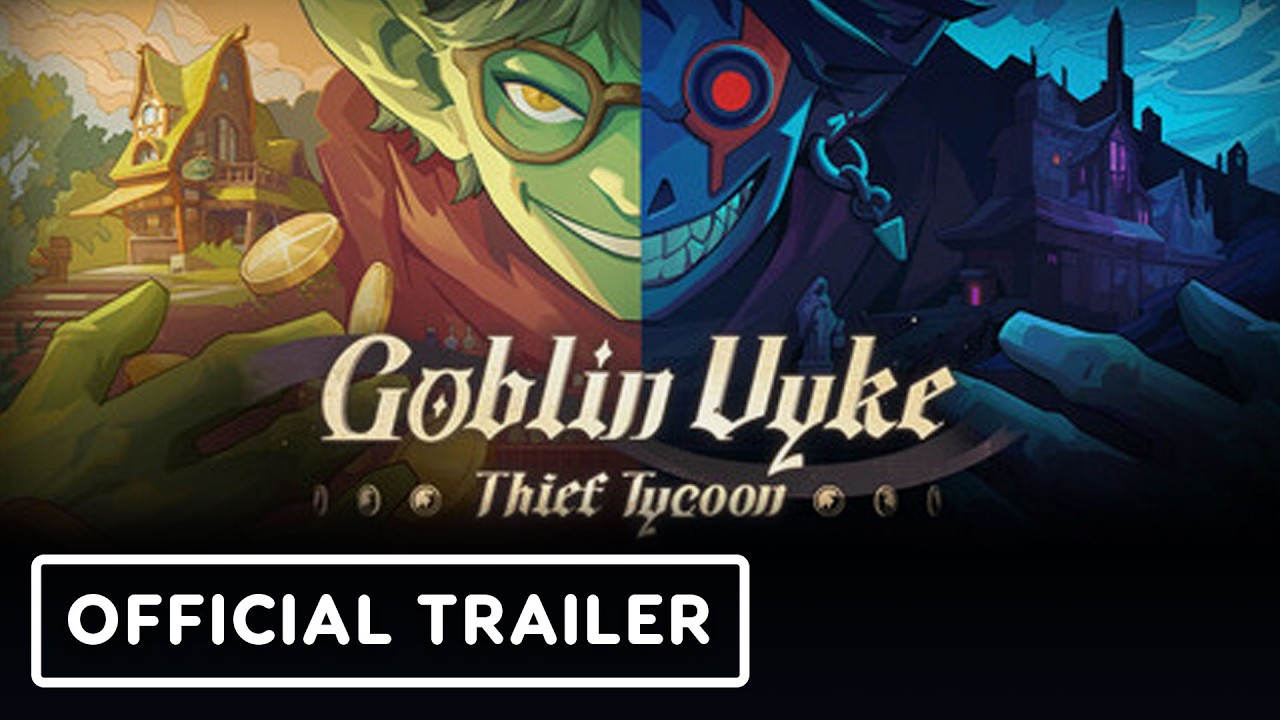Goblin Vyke: The Thief Tycoon - Official Launch Trailer