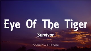 Video thumbnail of "Survivor - Eye Of The Tiger (Lyrics)"