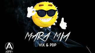 Mara Mia by VIX/PDP
