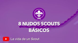 ¿Cómo hacer los 8 nudos Scouts básicos? | 8 NUDOS QUE TODO SCOUT DEBE SABER