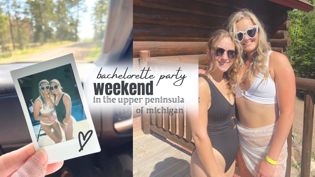 *BACHELORETTE PARTY* in the upper peninsula of michigan YouTube