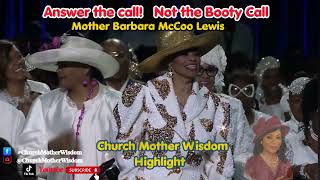 Answer the call! Not the Booty Call. Mother Barbara McCoo Lewis COGIC  Women's Convention