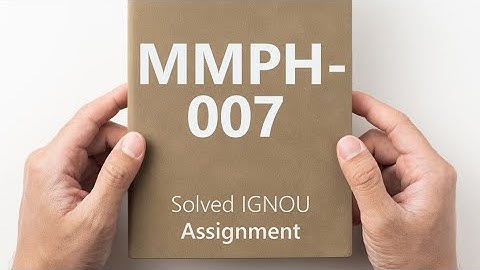 MMPH-007 solved assignment 2024-25 || MMPH-007 solved assignment 2025 || MMPH-007 assignment