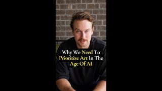 Why We Need To Prioritize Art In The Age Of AI #shorts @thenickolasnatalishow