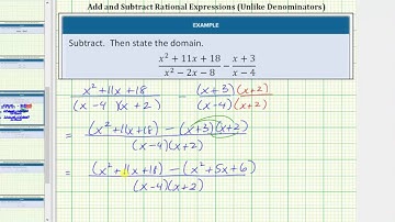 Subtract Rational Expressions with Unlike Denominators and Give the Domain