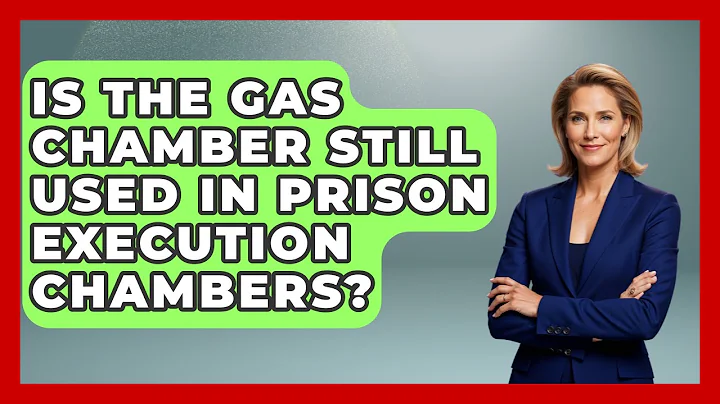 Is The Gas Chamber Still Used In Prison Execution Chambers? - Jail & Prison Insider