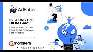 Breaking Free from GAM: How Publishers Can Take Back Control, Performance, and Profitability