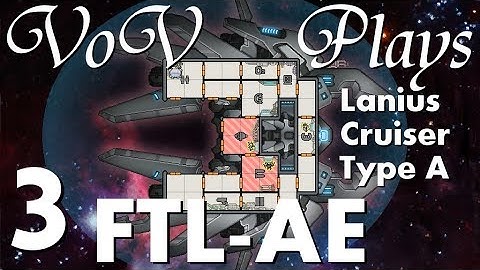 Warming Up - VoV Plays FTL AE: Lanius Cruiser Type A - Part 3