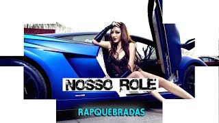 Rafinha Hip Hop - Nosso Role ♪♫ (Nova 2018)