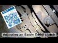 Adjusting an Eaton T-905 clutch in a Crown.