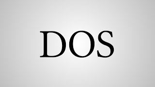 What Does "DOS" Stand For?
