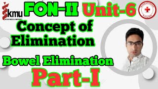 Concept Of Elimination||Bowel Elimination FON-II [Unit-6 Part-I] KMU Lecture With Important MCQs.