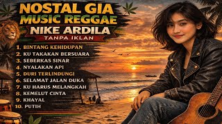 TOP 10 LAGU REGGAE NIKE ARDILA POPULER 2026 #reggae #coverlagu #lagureggae