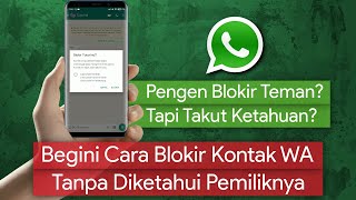 Cara Memblokir Kontak Whatsapp Tanpa Diketahui Pemiliknya