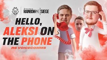 Hello, Aleksi on the phone | G2 Rainbow Six Siege Voicecomms