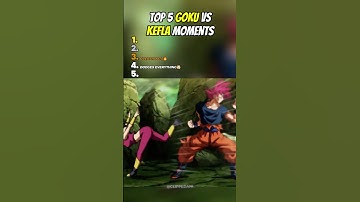 Top 5 GOKU vs KEFLA Moments🔥| Dragon Ball