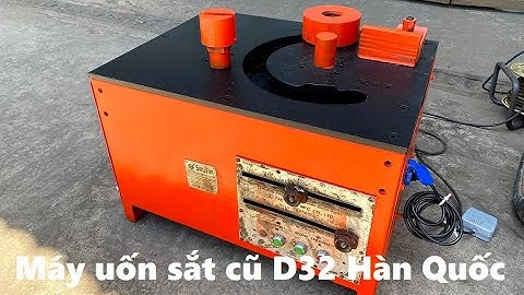 Máy uốn sắt D32 Hàn Quốc cũ - Điện 1 phase 220V