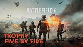 Battlefield 6 how to get trophy 'Five by five'