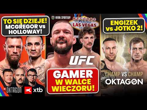 OKTAGON LIVE | GAMROT W WALCE WIECZORU, McGREGOR VS HOLLOWAY! ENGIZEK VS JOTKO 2!