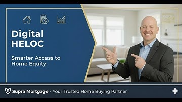 Digital HELOC: Smarter Access to Home Equity | Supra Mortgage
