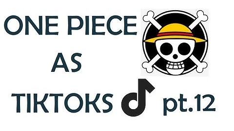 One Piece Characters as random Tik Toks (part 12)