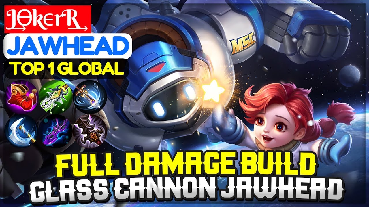 Full Damage Build Glass Cannon Jawhead Top 1 Global Jawhead J θkϵrr Jawhead Mobile Legends Youtube